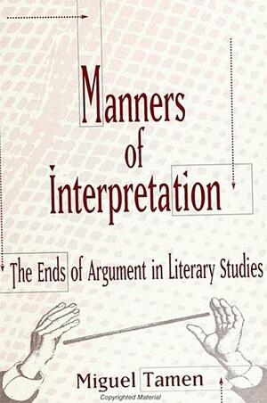 Manners of Interpretation by Miguel Tamen