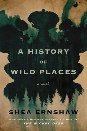 A History of Wild Places by Shea Ernshaw