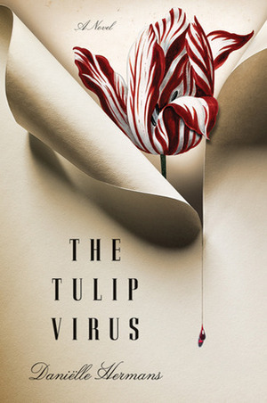 The Tulip Virus by Daniëlle Hermans, David Mackay
