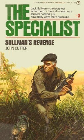 The Specialist 03: Sullivan's Revenge by John Cutter