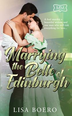 Marrying the Belle of Edinburgh: The Marriage Maker and the Widows by Lisa Boero