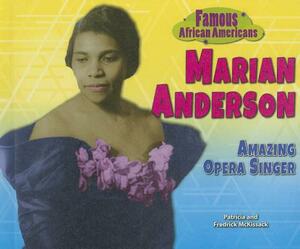 Marian Anderson: Amazing Opera Singer by Patricia McKissack McKissack