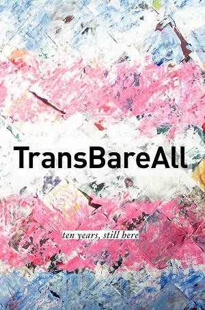 TransBareAll by Michelle Green