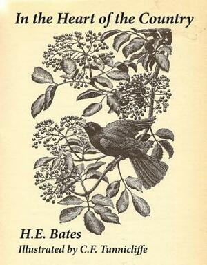 In the Heart of the Country by C.F. Tunnicliffe, H.E. Bates