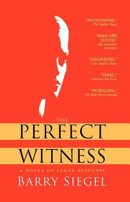 The Perfect Witness by Barry Siegel