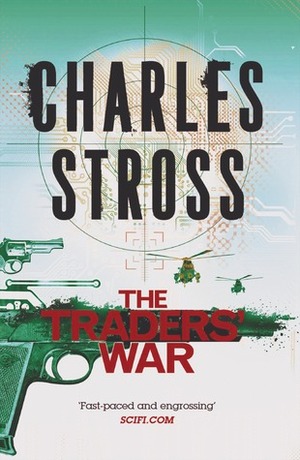 The Traders' War: The Clan Corporate / The Merchants' War - A Merchant Princes Omnibus by Charles Stross