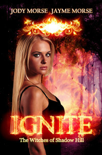 Ignite by Jayme Morse, Jody Morse