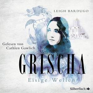 Eisige Wellen by Leigh Bardugo