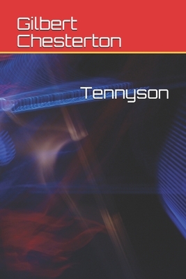 Tennyson by G.K. Chesterton, Richard Garnett