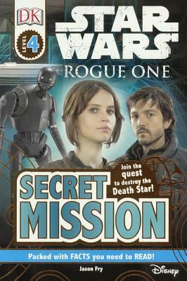 Star Wars: Rogue One: Secret Mission by D.K. Publishing