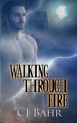 Walking Through Fire by C. J. Bahr