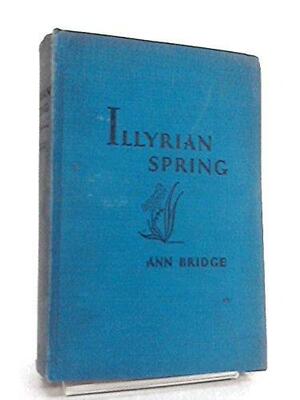 Illyrian Spring by Ann Bridge, Jenny Uglow
