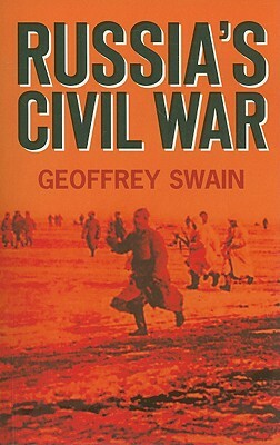 Russia's Civil War by Geoffrey Swain