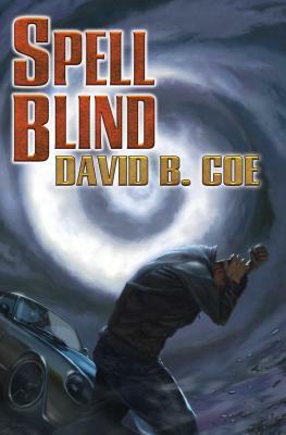 Spell Blind, Volume 1 by David B. Coe