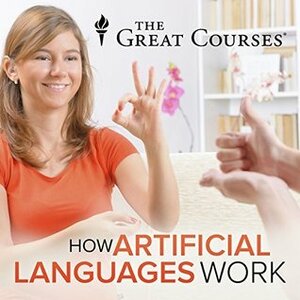 How Artificial Languages Work by John McWhorter