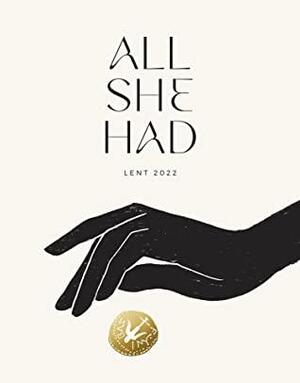 All She Had: Blessed is She Lent Devotional by Blessed is She