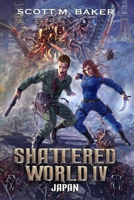 Shattered World IV: Japan by Scott Matthew Baker, Scott M. Baker
