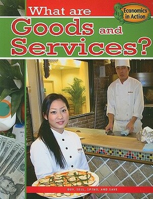 What Are Goods and Services? by Carolyn Andrews