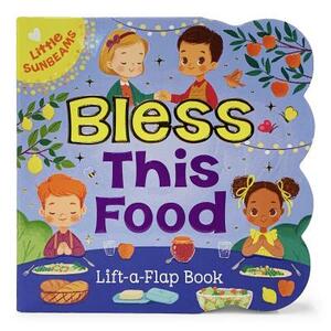 Bless This Food by Ginger Swift