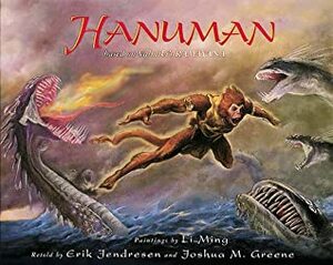 Hanuman: Based on Valmiki's Ramayana by Joshua M. Greene, Li Ming, Vālmīki, Erik Jendresen