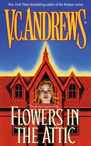 Flowers in the Attic by V.C. Andrews