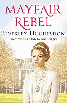 Mayfair Rebel by Beverley Hughesdon