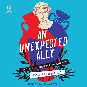 An Unexpected Ally by Sophia Kouidou-Giles