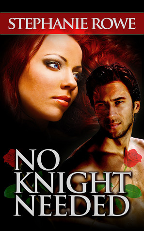 No Knight Needed by Stephanie Rowe