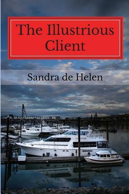 The Illustrious Client by Sandra De Helen