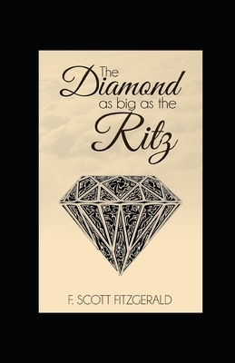 The Diamond as Big as the Ritz illustrated by F. Scott Fitzgerald