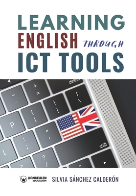 Learning english through ICT tools by Silvia Sánchez Calderón