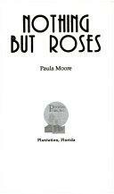 Nothing But Roses by Paula Moore