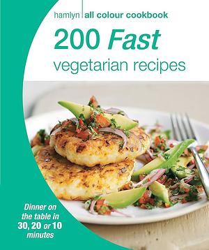 200 Fast Vegetarian Recipes by Hamlyn Publishing Group