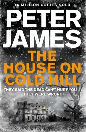 The House on Cold Hill by Peter James