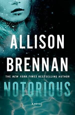 Notorious by Allison Brennan