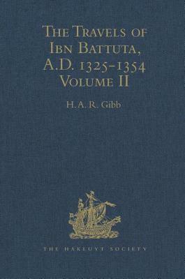 The Travels of Ibn Battuta, A.D. 1325-1354: Volume II by 