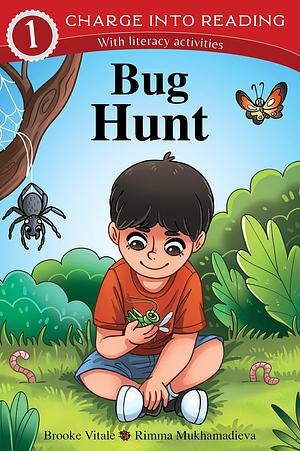 Bug Hunt by Rimma Mukhamadieva, Brooke Vitale