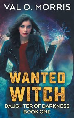 Wanted Witch by Val O. Morris