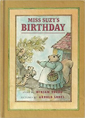 Miss Suzy's Birthday by Miriam Young