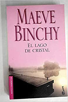 El Lago de Cristal by Maeve Binchy