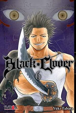 Black Clover, tomo 6 by Yûki Tabata