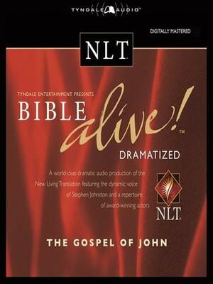 Bible Alive! NLT Gospel of John by Anonymous