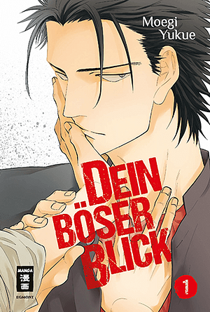 Dein böser Blick, Band 1 by Moegi Yukue