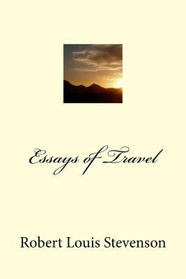 Essays of Travel by Robert Louis Stevenson