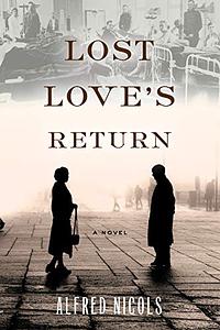 Lost Love's Return by Alfred Nicols