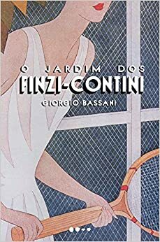 O jardim dos Finzi-Contini by Giorgio Bassani