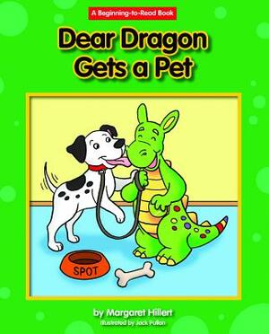 Dear Dragon Gets a Pet by Margaret Hillert, Pullan Jack