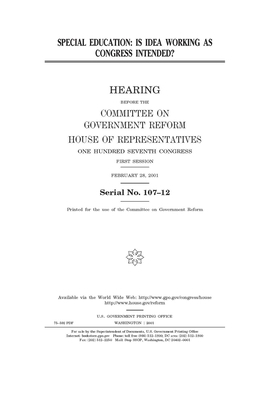 Special education: is IDEA working as Congress intended? by Committee on Government Reform (house), United S. Congress, United States House of Representatives