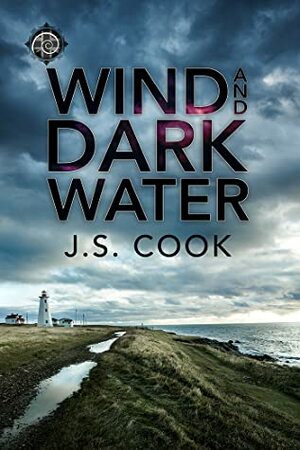 Wind and Dark Water by J.S. Cook