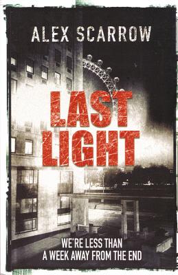 Last Light by Alex Scarrow
